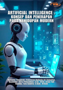 Sampul buku Artificial Intelligence: Konsep dan Penerapan pada Kehidupan Modern, karya Mursalim Tonggiroh, Franciscus Dwikotjo Sri Sumantyo, Basnendar Herry Prilosadosa, Arnes Yuli Vandika, dan Tata Sumitra.